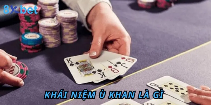 Ù khan là gì và mẹo hay để tránh gặp phải ù khan khi chơi Phỏm Khái niệm ù khan là gì